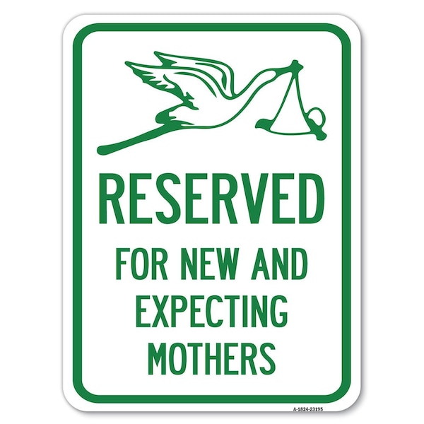 Signmission Reserved for New & Expecting Mothers Heavy-Gauge Alum Rust Proof Parking, 24" L, 18" H, A-1824-23195 A-1824-23195 - main